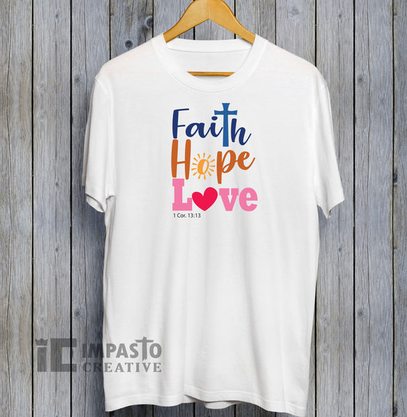 Faith, Hope, Love, Unisex Tee