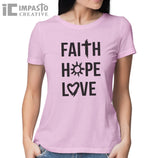 Faith, Hope, Love, Unisex Tee Design 2