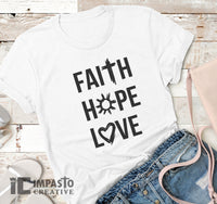 Faith, Hope, Love, Unisex Tee Design 2